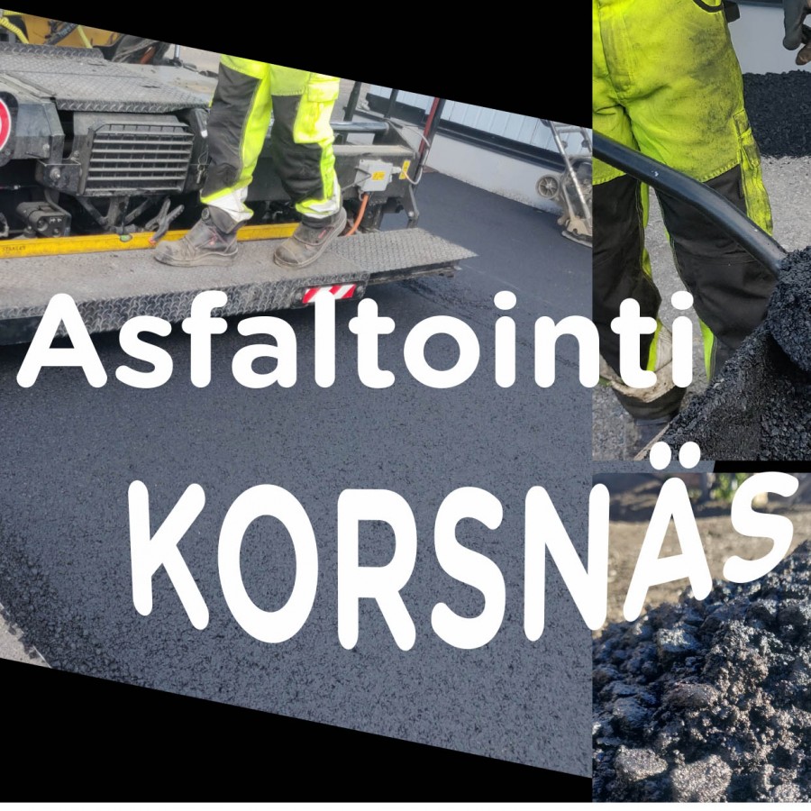 Asfaltointi Korsnäs - Asfalttialan työt Korsnäsissä