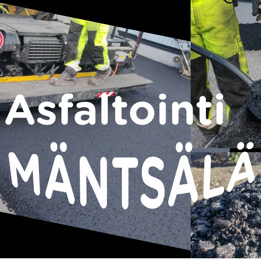 Asfaltointi Mäntsälä - Asfalttialan työt Mäntsälässä